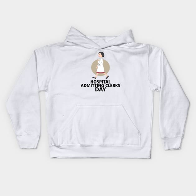 5th April - Hospital Admitting Clerks Day Kids Hoodie by fistfulofwisdom